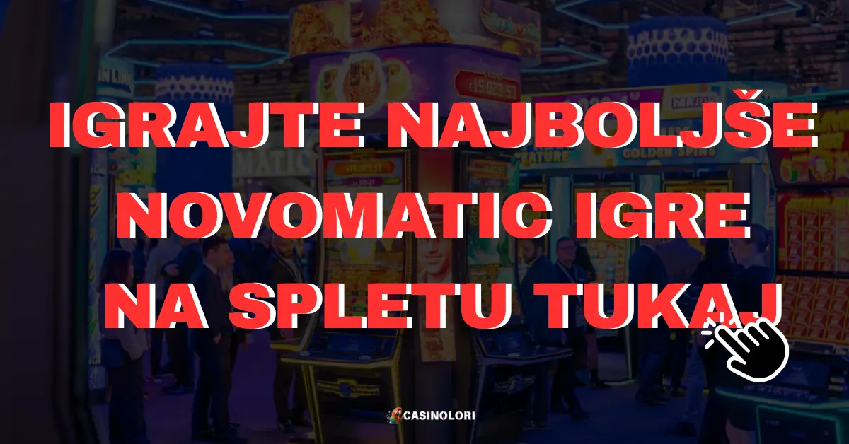 Igrajte najboljše Novomatic igre na spletnu tukaj