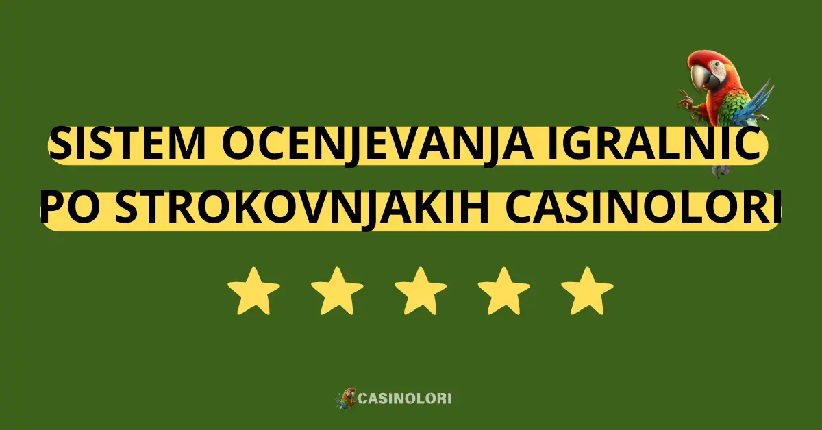 Sistem ocenjevanja igralnic po strokovnjakih CasinoLori